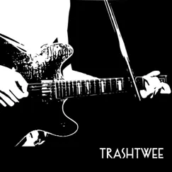 Trashtwee Song Lyrics