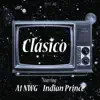 Clásico (feat. Indian Prince) - Single album lyrics, reviews, download
