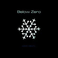Below Zero - Single by Xizmo Beats album reviews, ratings, credits