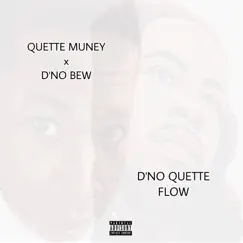 D'no Quette Flow (feat. D’no B.) - Single by Quette Muney album reviews, ratings, credits