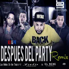 Después del Party (feat. El Nene La Amenaza & Falo ''El Rey De Carolina'') [Official Remix] - Single by Los Mellos On the Track album reviews, ratings, credits