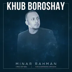 Khub Boroshay - Single by Minar Rahman album reviews, ratings, credits