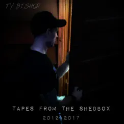 Tapes From the Shedbox by Ty Bishop album reviews, ratings, credits