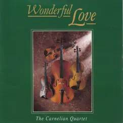 Wonderful Love - Classical Praise Quartet (Instrumental) by The Carnelian Quartet album reviews, ratings, credits