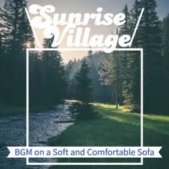 BGM on a Soft and Comfortable Sofa by Sunrise Village album reviews, ratings, credits