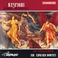 Respighi: Sinfonia Drammatica by Sir Edward Downes & BBC Philharmonic album reviews, ratings, credits