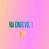 Via Kings Vol 1 - EP album lyrics, reviews, download
