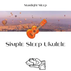 Simple Sleep Ukulele by Starlight Sleep album reviews, ratings, credits