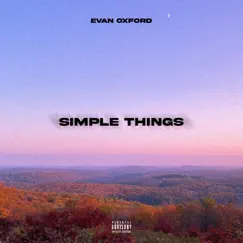 Simple Things - Single by Evan Oxford album reviews, ratings, credits