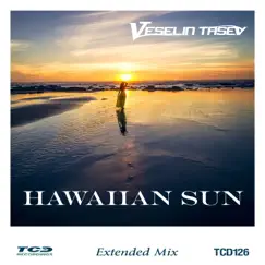 Hawaiian Sun (Extended Mix) - Single by Veselin Tasev album reviews, ratings, credits