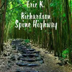Spine Highway - Single by Eric K. Richardson album reviews, ratings, credits