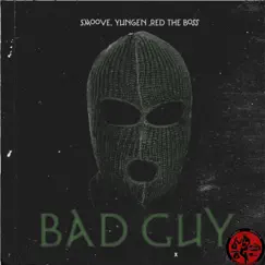 Bad Guy (feat. red da boss) Song Lyrics