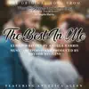 The Best In Me (feat. Angelica Allen) - Single album lyrics, reviews, download