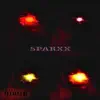 Sparxx - EP album lyrics, reviews, download