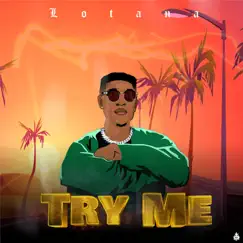 Try Me - Single by Lotana album reviews, ratings, credits