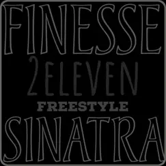 2eleven (Freestyle) - Single by Finesse Sinatra album reviews, ratings, credits