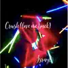 Crush (Love Me Back) - Single album lyrics, reviews, download