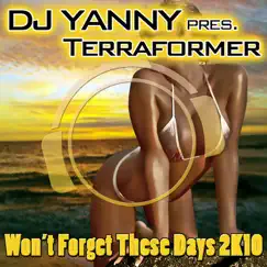 Won't Forget These Days 2K10 (DJ Gollum Remix Edit) Song Lyrics