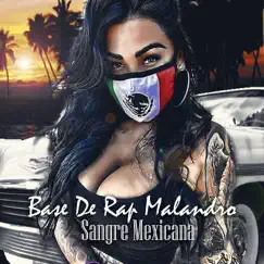 Base De Rap Malandro Sangre Mexicana Song Lyrics