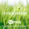 Tiefenentspannung - 50 Spuren Heilende Geräusche der Natur mit Entspannungsmusik für Meditation, Spa, Yoga und Massage album lyrics, reviews, download