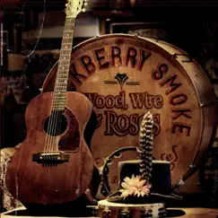 Wood, Wire & Roses - EP by Blackberry Smoke album reviews, ratings, credits
