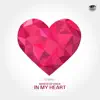 In My Heart - Single album lyrics, reviews, download