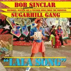 Lala Song (feat. Hendogg, Wonder Mike & Master Gee) by Bob Sinclar album reviews, ratings, credits