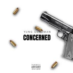 Concerned - Single by Yung Gunzman album reviews, ratings, credits