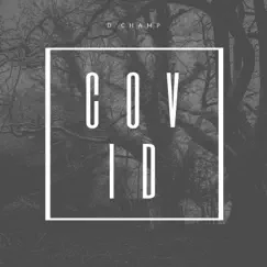 Covid - Single by D'Champ album reviews, ratings, credits
