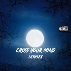 Cross Your Mind Song Lyrics