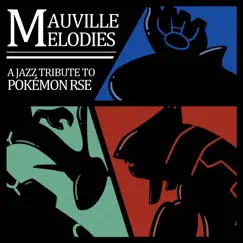 Mauville Melodies: A Jazz Tribute to Pokémon Rse by GameGrooves album reviews, ratings, credits