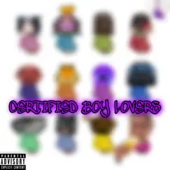 Certified Boy Lovers - EP by Lil ford f-150 album reviews, ratings, credits