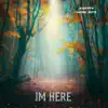 I'm Here - Single album lyrics, reviews, download