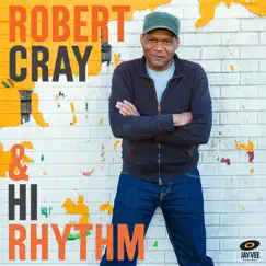Robert Cray & Hi Rhythm by Robert Cray & Hi Rhythm album reviews, ratings, credits
