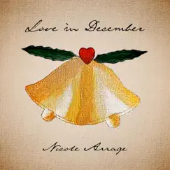 Love in December - Single by Nicole Arrage album reviews, ratings, credits
