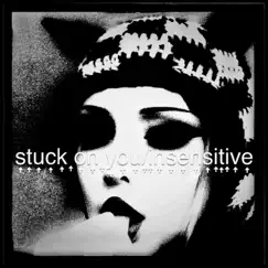 Stuck On You / Insensitive - Single by Dustin martian album reviews, ratings, credits