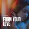 From Your Love - Single album lyrics, reviews, download