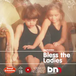 Bless The Ladies by Soul Combo album reviews, ratings, credits