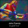 John Francis - Single album lyrics, reviews, download