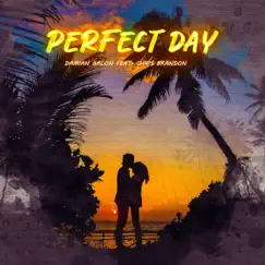 Perfect Day (feat. Chris Brandon) [Summer Version] - Single by Damian Galon album reviews, ratings, credits