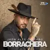 Borrachera - Single album lyrics, reviews, download