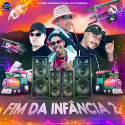 FIM DA INFÂNCIA 2 (feat. MC BIEL SJ & CLUB DA DZ7) - Single by MC MULEKINHO, Mc Vigarista & DJ DH album reviews, ratings, credits