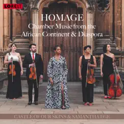 Homage - Chamber Music from the African Continent & Diaspora by Samantha Ege & Castle of our Skins album reviews, ratings, credits