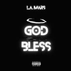 God Bless - Single by L.A. MARS album reviews, ratings, credits