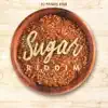 Sugar Riddim - EP album lyrics, reviews, download