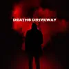 Deaths Driveway - EP album lyrics, reviews, download