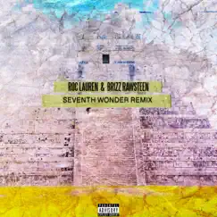 Seventh Wonder (feat. Brizz Rawsteen) [Remix] - Single by Roc Lauren album reviews, ratings, credits