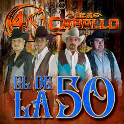 El De La 50 - Single by 4 De a Caballo album reviews, ratings, credits