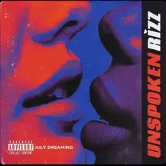 Unspoken Rizz - Single by July Dreaming album reviews, ratings, credits