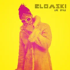 Life Style - Single by Elomski album reviews, ratings, credits